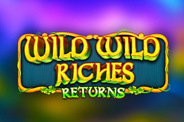 Wild Wild Riches Returns