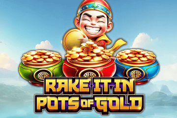 Rake it in Pots of Gold